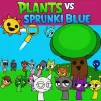 Plants vs. Blue Sprunky